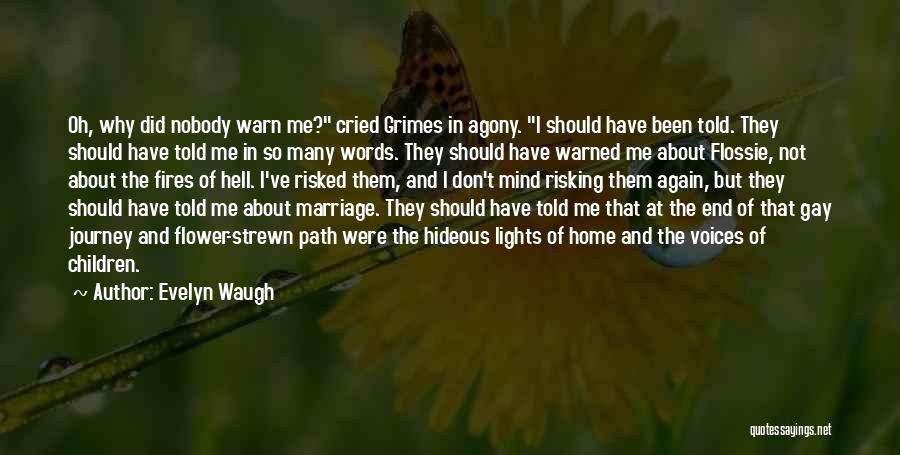 Risking Quotes By Evelyn Waugh