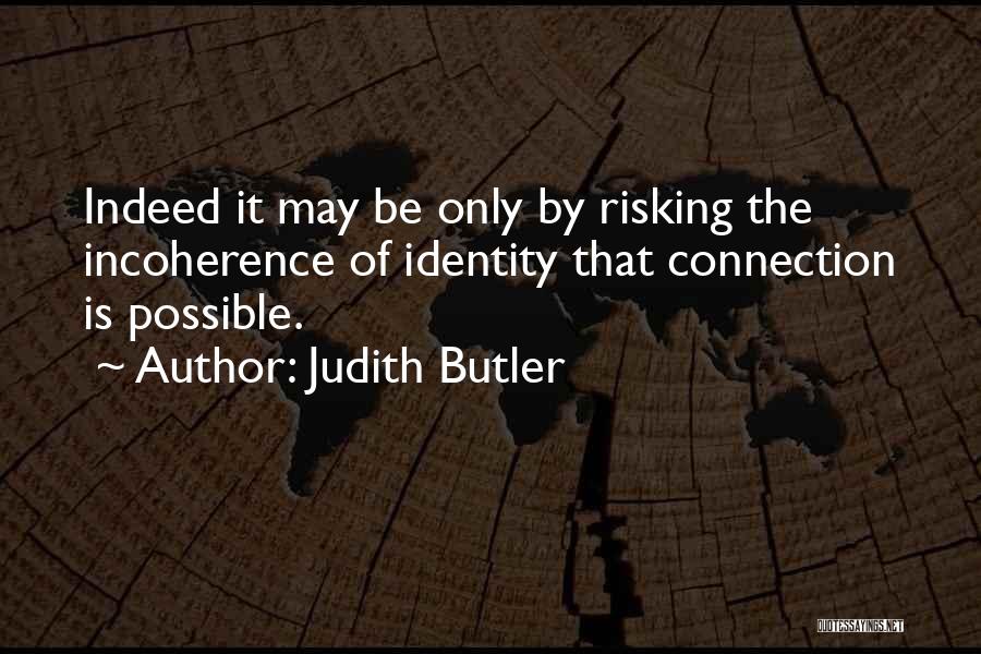 Risking Quotes By Judith Butler