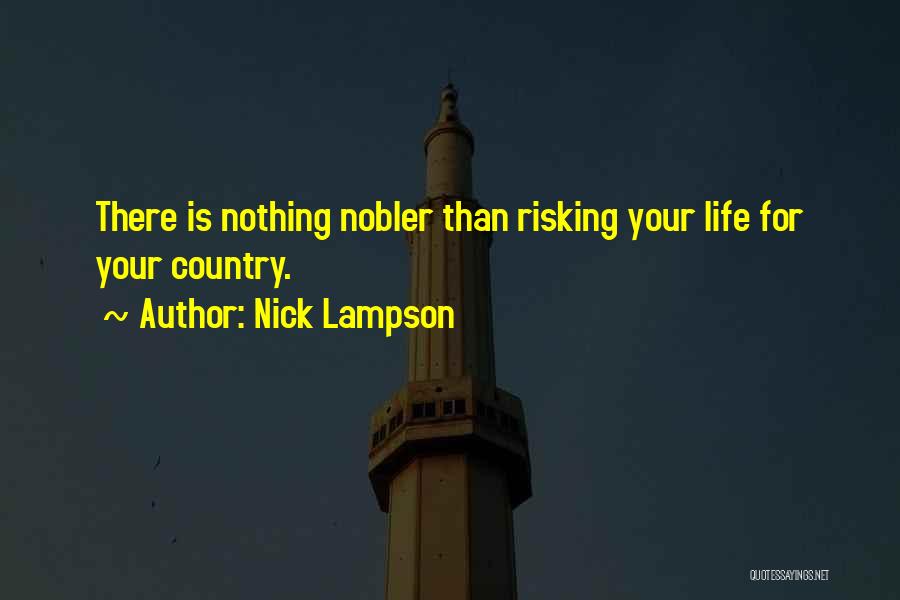 Risking Your Life Quotes By Nick Lampson