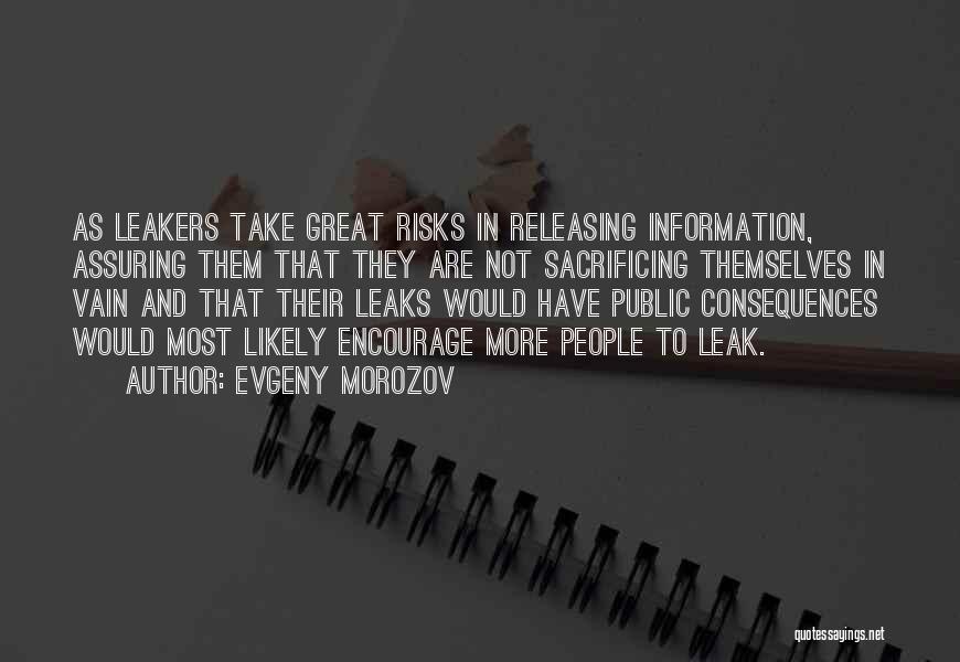 Risks And Consequences Quotes By Evgeny Morozov