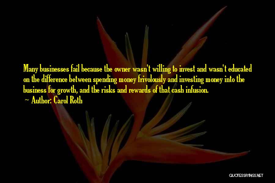 Risks And Rewards Quotes By Carol Roth