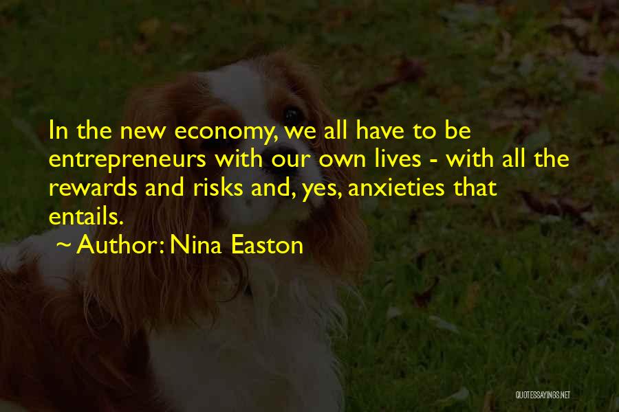 Risks And Rewards Quotes By Nina Easton