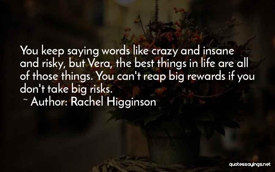 Risks And Rewards Quotes By Rachel Higginson