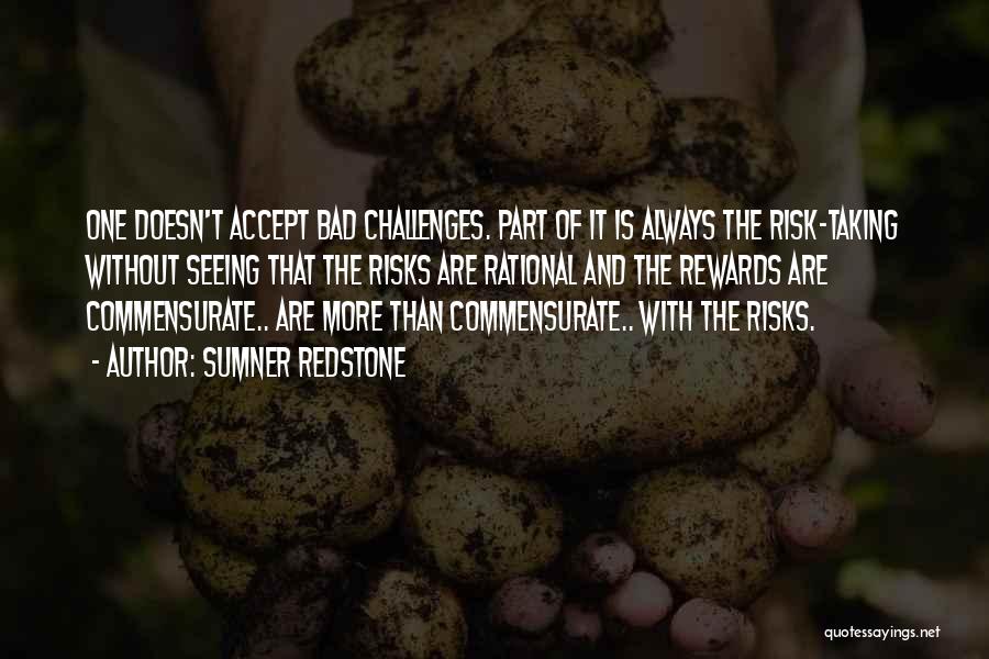 Risks And Rewards Quotes By Sumner Redstone