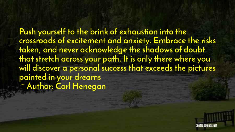 Risks And Success Quotes By Carl Henegan