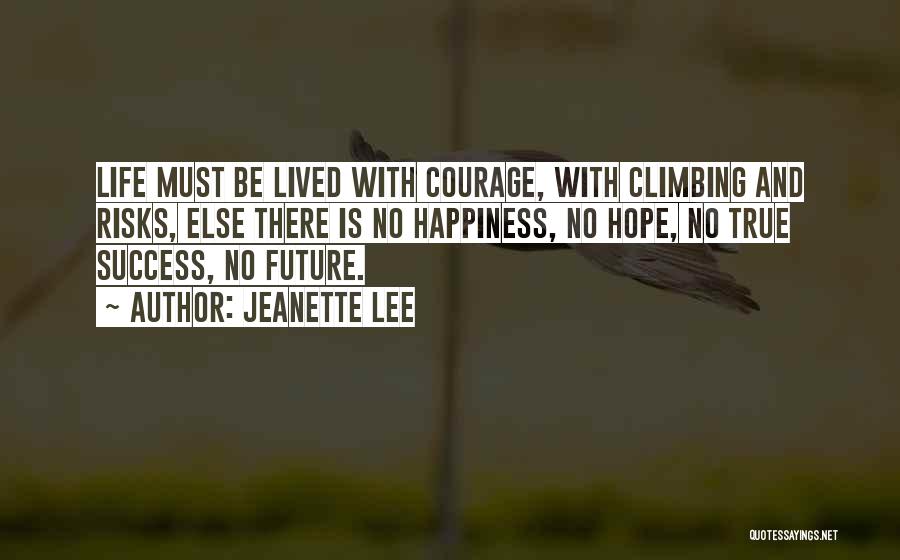 Risks And Success Quotes By Jeanette Lee