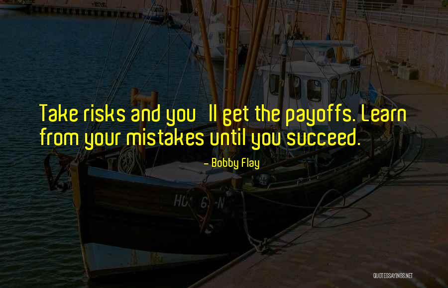 Risks Success Quotes By Bobby Flay