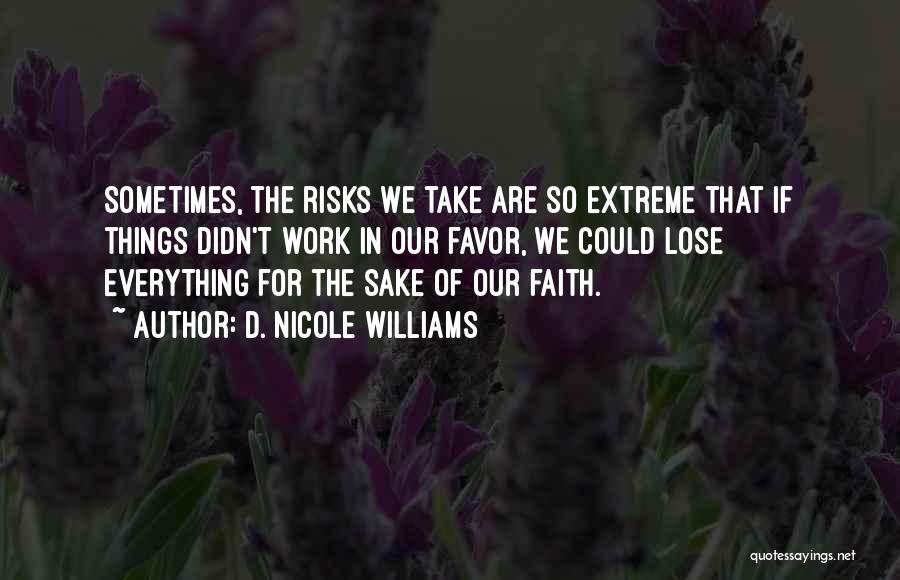 Risks Success Quotes By D. Nicole Williams