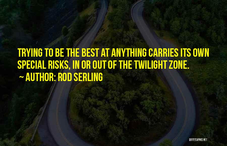 Risks Success Quotes By Rod Serling