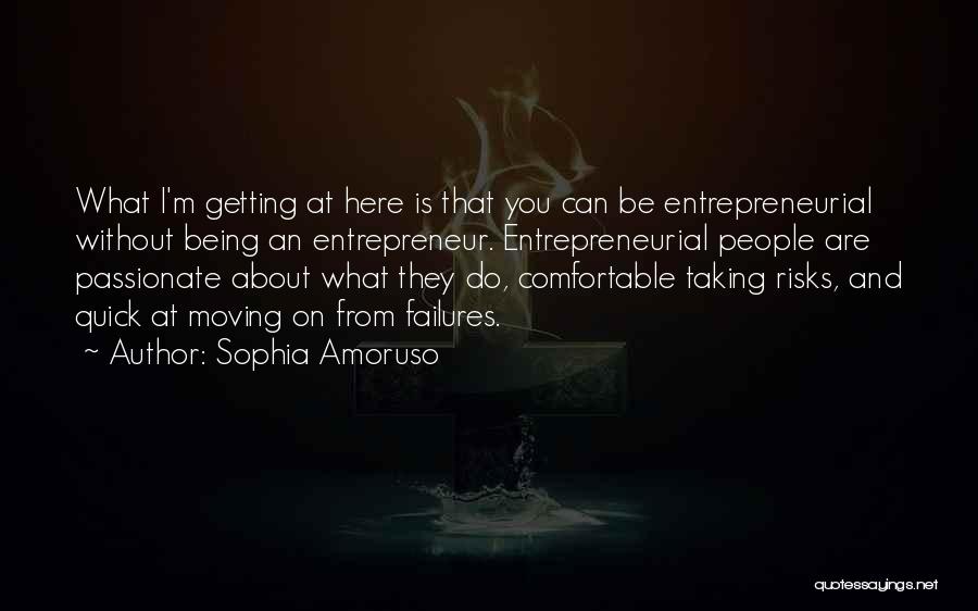 Risks Success Quotes By Sophia Amoruso