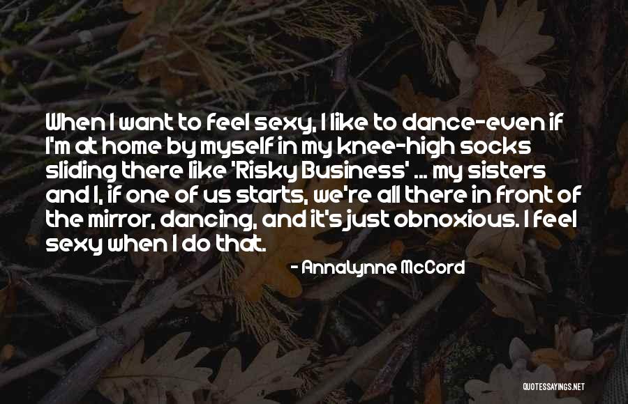 Risky Business Quotes By AnnaLynne McCord Risky Business Quotes By AnnaLynne McCord