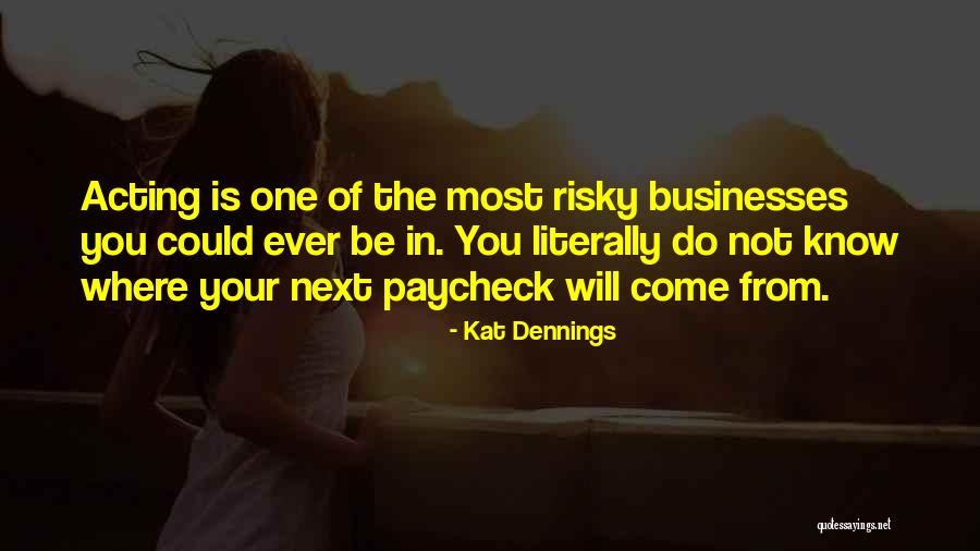 Risky Business Quotes By Kat Dennings Risky Business Quotes By Kat Dennings