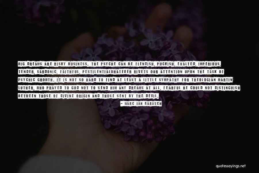 Risky Business Quotes By Marc Ian Barasch Risky Business Quotes By Marc Ian Barasch