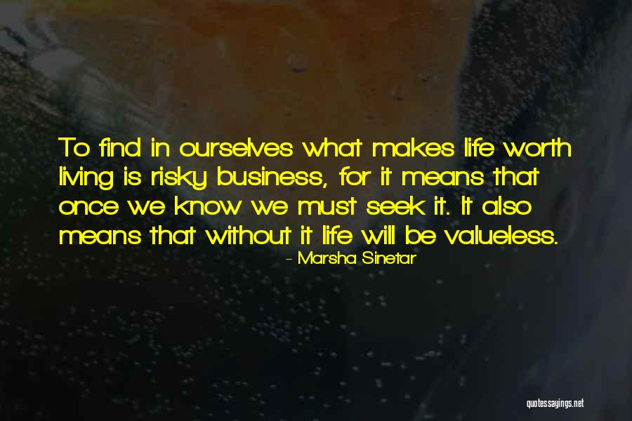 Risky Business Quotes By Marsha Sinetar Risky Business Quotes By Marsha Sinetar