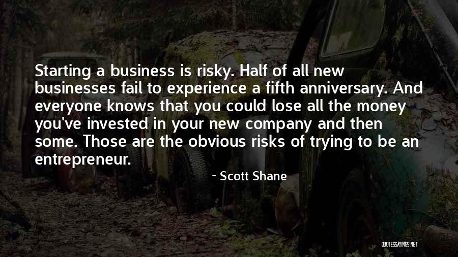 Risky Business Quotes By Scott Shane Risky Business Quotes By Scott Shane