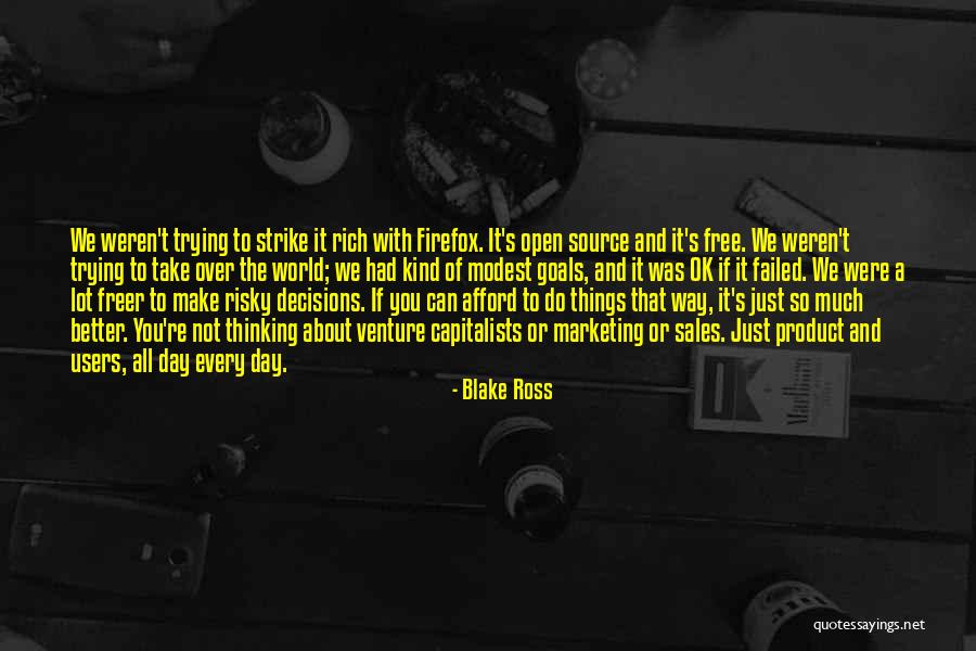 Risky Decision Quotes By Blake Ross Risky Decision Quotes By Blake Ross