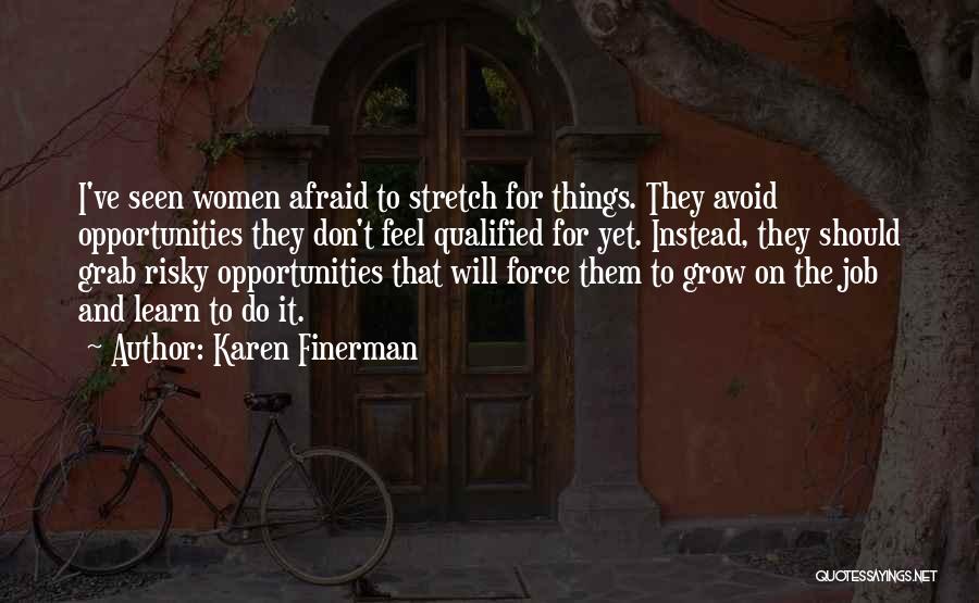 Risky Job Quotes By Karen Finerman