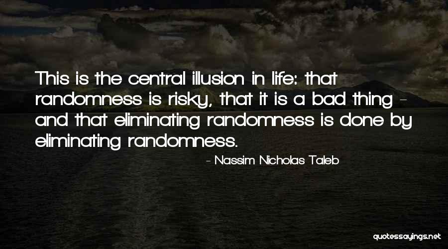 Risky Life Quotes By Nassim Nicholas Taleb Risky Life Quotes By Nassim Nicholas Taleb
