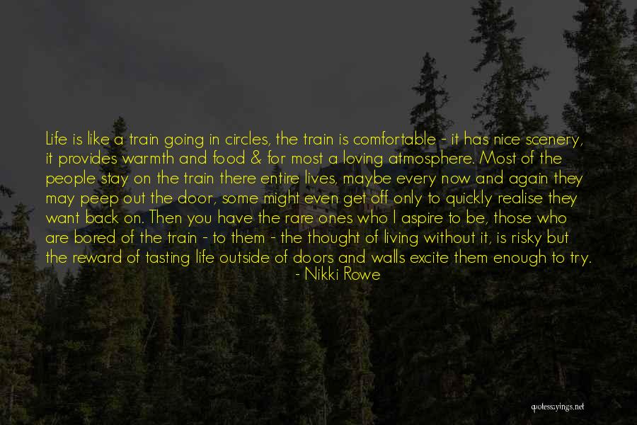 Risky Life Quotes By Nikki Rowe Risky Life Quotes By Nikki Rowe