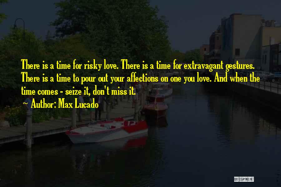 Risky Relationship Quotes By Max Lucado