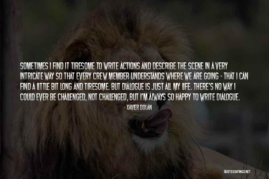 Risoluzione Video Quotes By Xavier Dolan Risoluzione Video Quotes By Xavier Dolan