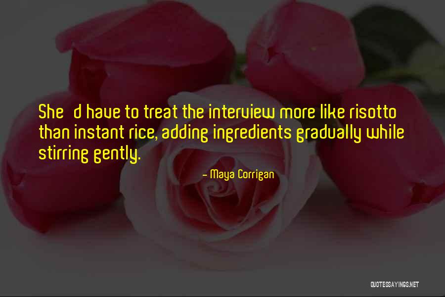 Risotto Rice Quotes By Maya Corrigan Risotto Rice Quotes By Maya Corrigan