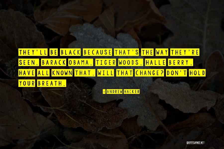 Rispondeva Quotes By Andrew Hacker Rispondeva Quotes By Andrew Hacker