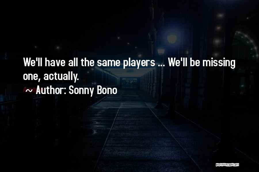 Risposta Alla Quotes By Sonny Bono