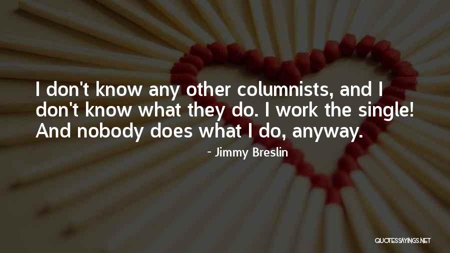 Risposta In Inglese Quotes By Jimmy Breslin Risposta In Inglese Quotes By Jimmy Breslin
