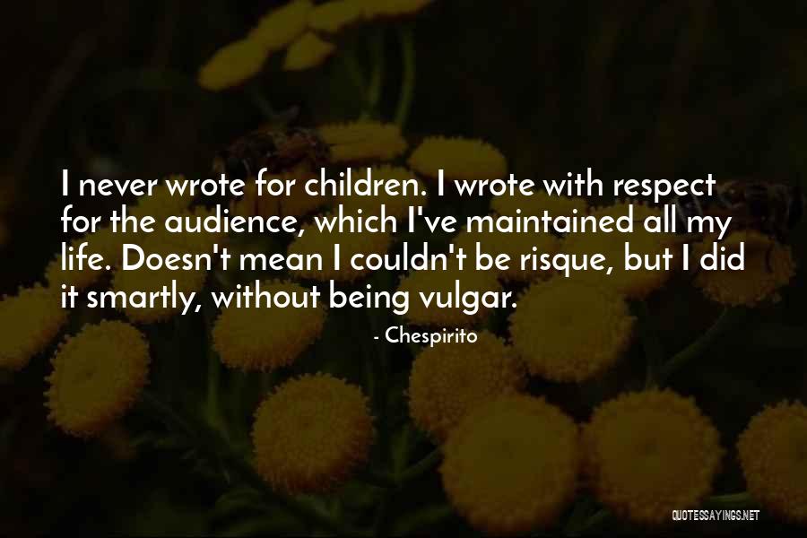 Risque Quotes By Chespirito Risque Quotes By Chespirito