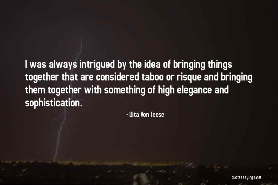 Risque Quotes By Dita Von Teese Risque Quotes By Dita Von Teese