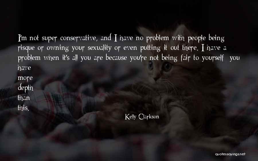 Risque Quotes By Kelly Clarkson Risque Quotes By Kelly Clarkson