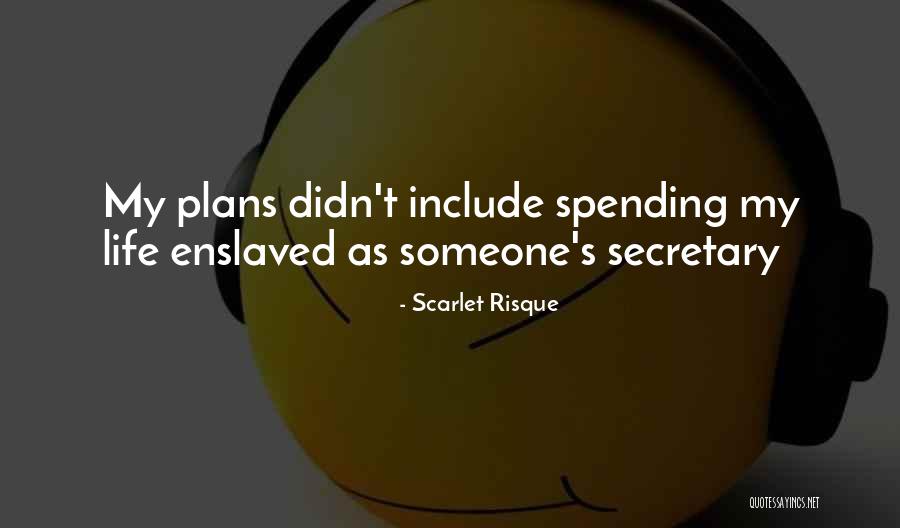 Risque Quotes By Scarlet Risque Risque Quotes By Scarlet Risque