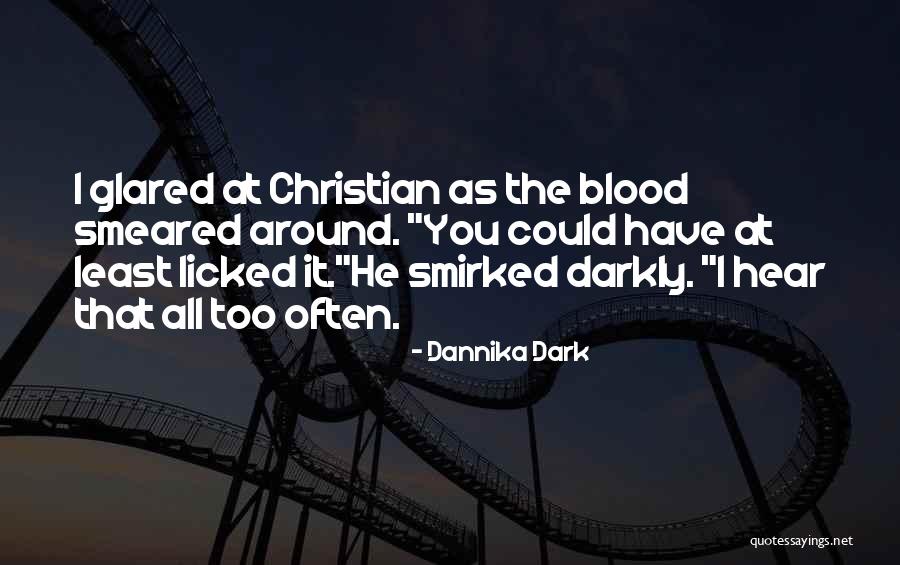Ristenbatt Quotes By Dannika Dark Ristenbatt Quotes By Dannika Dark