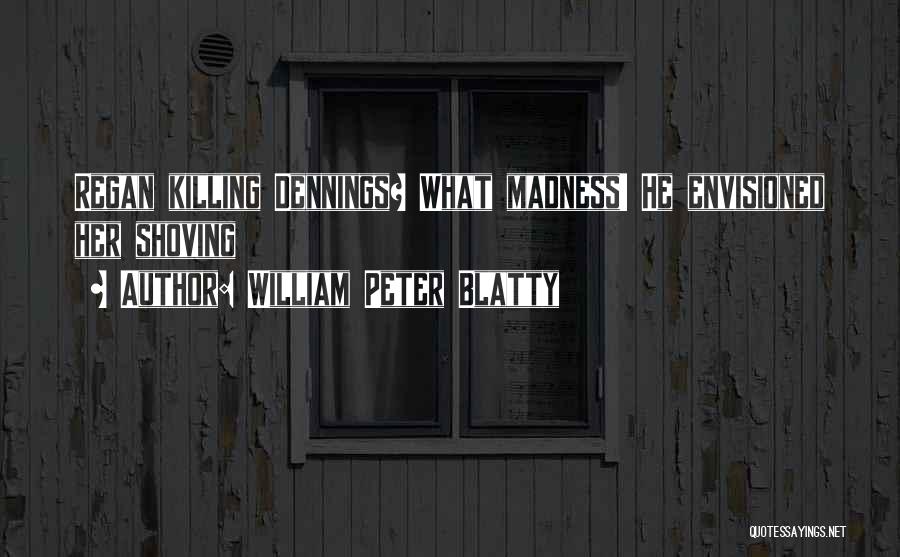 Risto Siilasmaa Quotes By William Peter Blatty