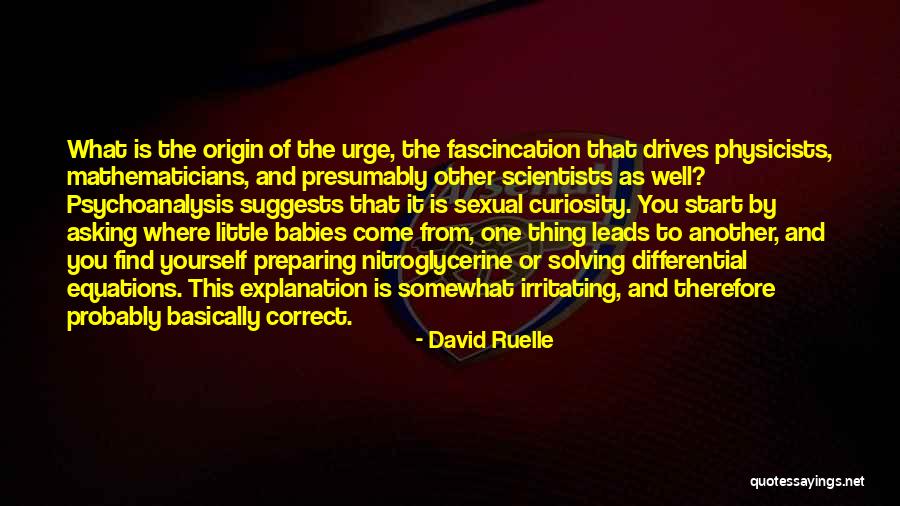Ristons Quotes By David Ruelle Ristons Quotes By David Ruelle