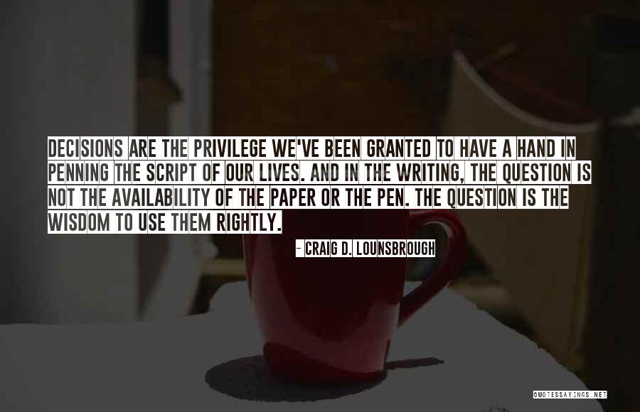 Ristori Bis Quotes By Craig D. Lounsbrough