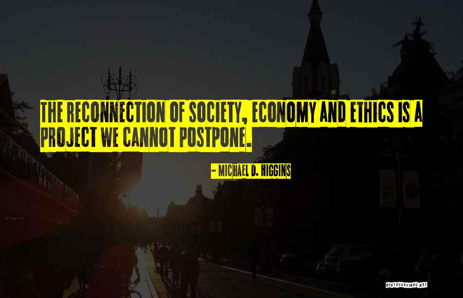 Ristori Partite Quotes By Michael D. Higgins Ristori Partite Quotes By Michael D. Higgins