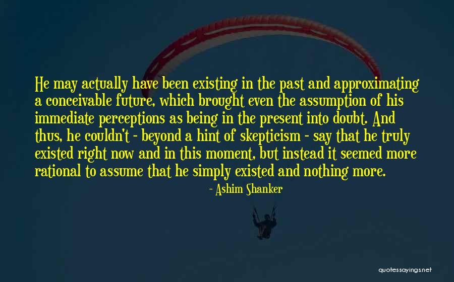 Rit Alles Quotes By Ashim Shanker Rit Alles Quotes By Ashim Shanker