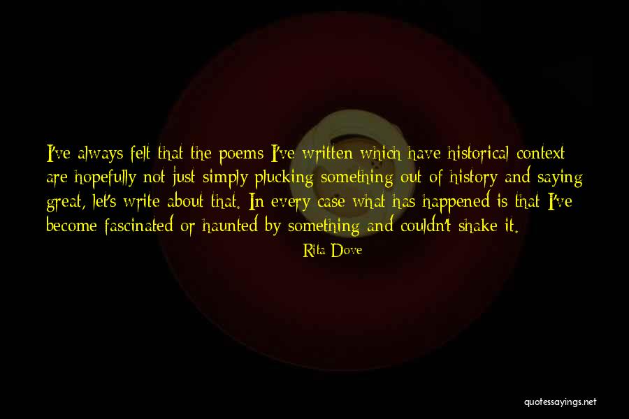 Rita Dove Quotes 1608947 Rita Dove Quotes 1608947