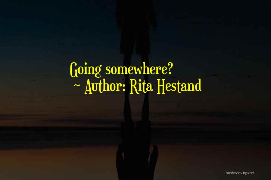Rita Hestand Quotes 1681151