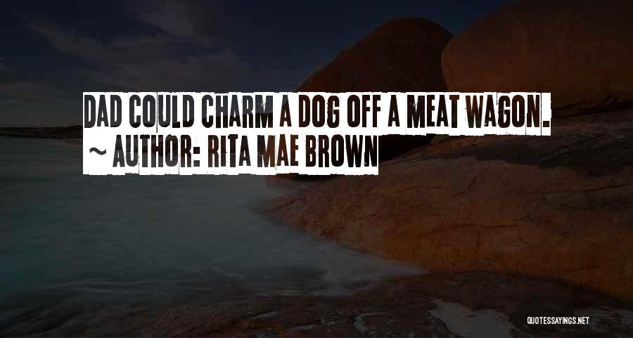 Rita Mae Brown Quotes 1061867