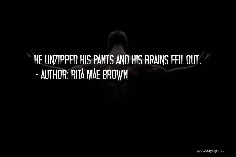 Rita Mae Brown Quotes 1202075