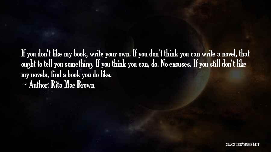 Rita Mae Brown Quotes 1404467