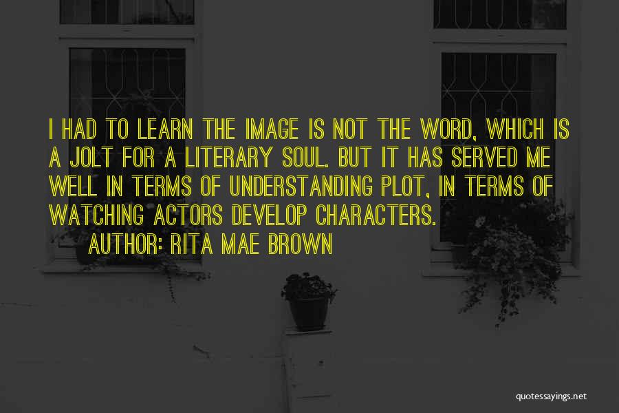 Rita Mae Brown Quotes 1481724