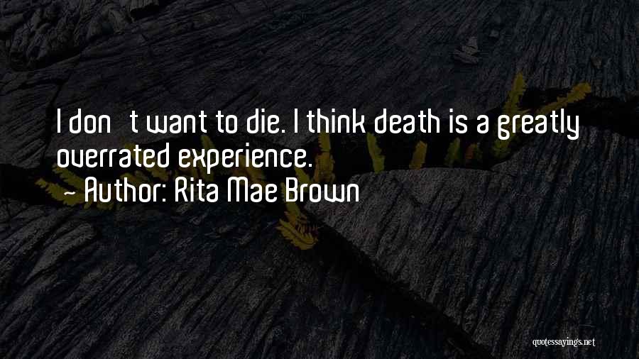 Rita Mae Brown Quotes 1616617