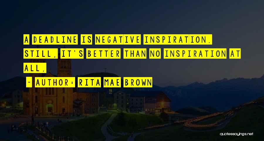 Rita Mae Brown Quotes 1677124