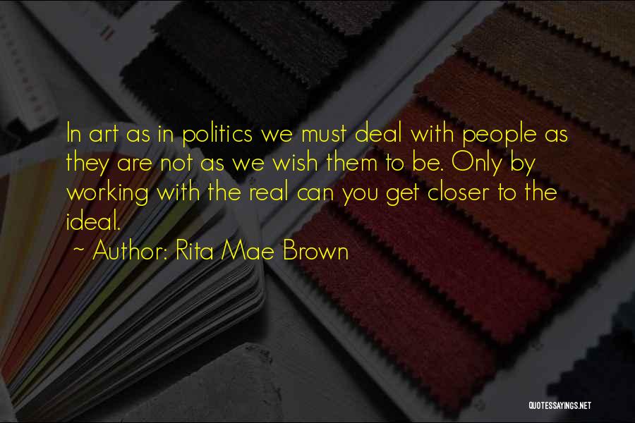 Rita Mae Brown Quotes 1702426