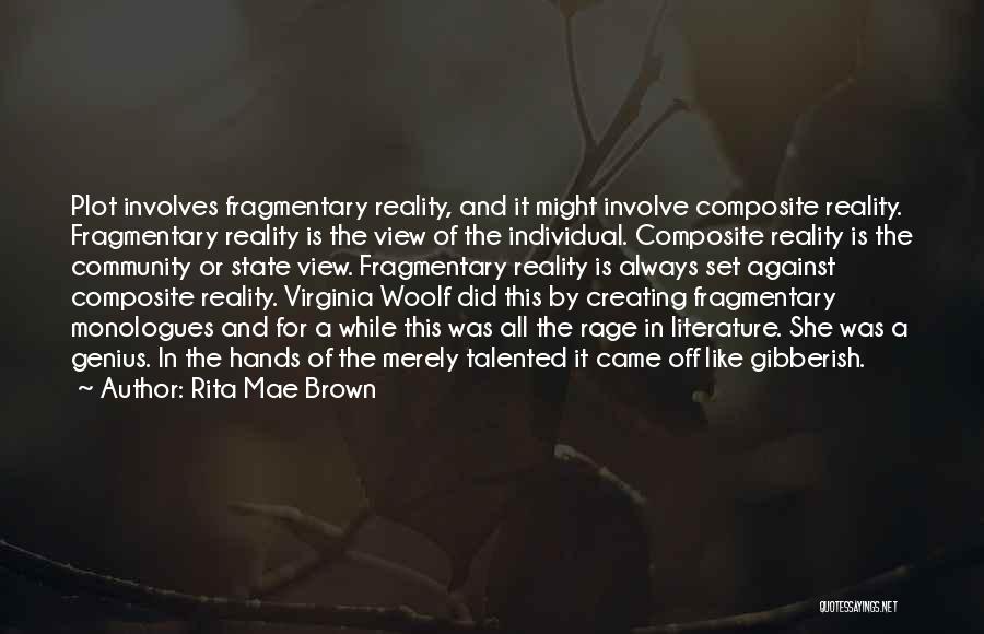 Rita Mae Brown Quotes 1710939
