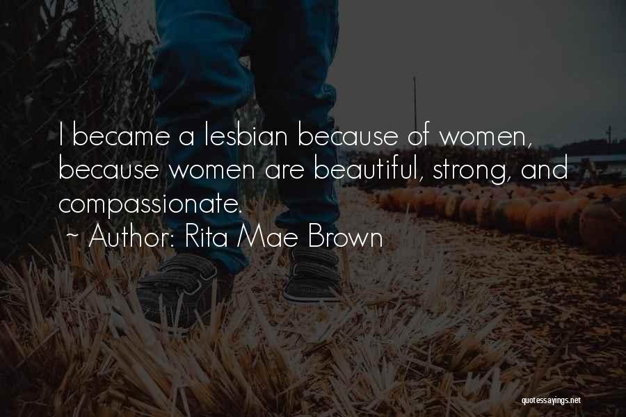 Rita Mae Brown Quotes 1931231